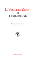 Voyage en Orient de Chateaubriand (Le)